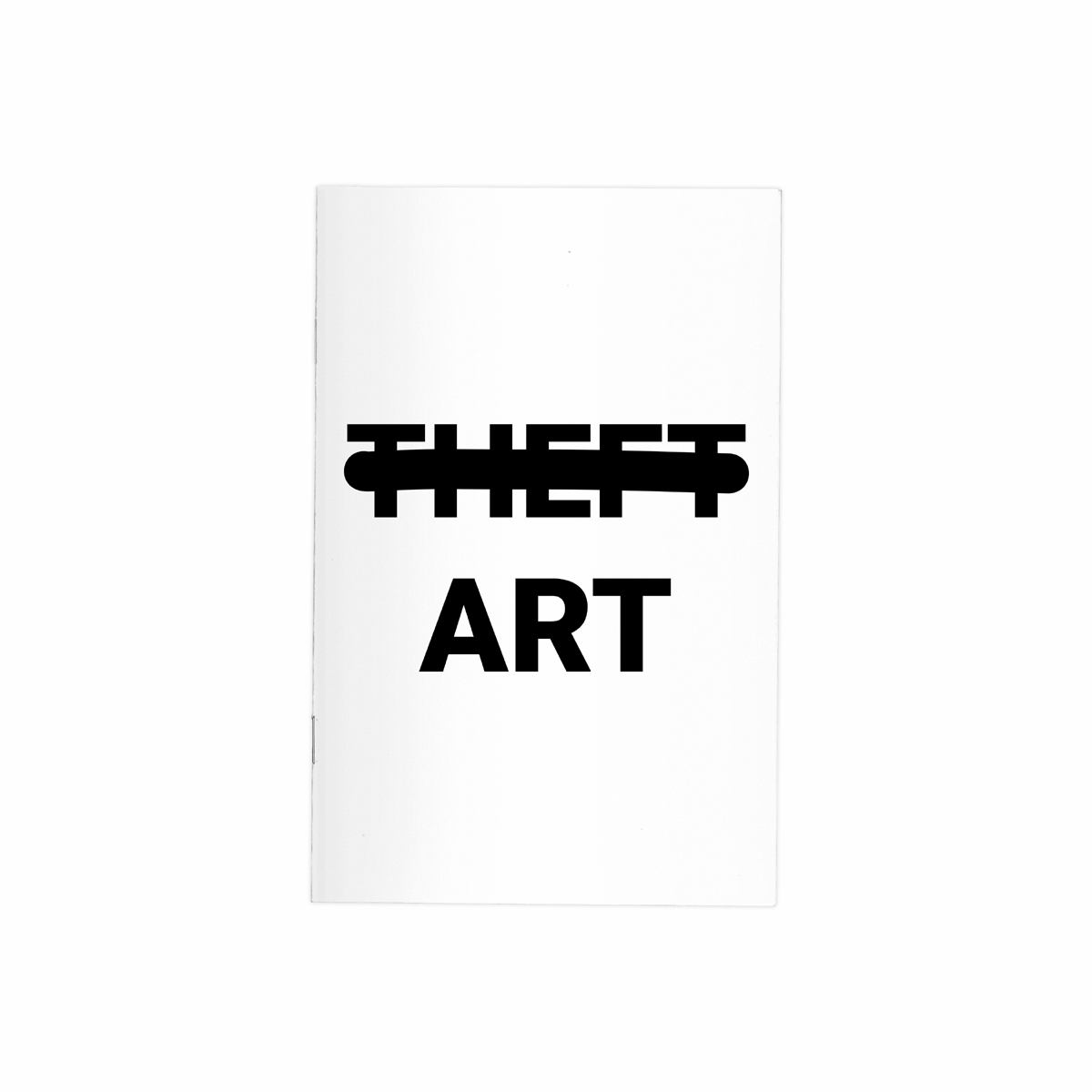 Art is Theft - 16 Page 8.5 x 5.5 in. Saddle-Stitched Booklet.